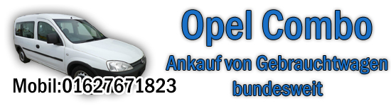 PKW Ankauf Opel Combo